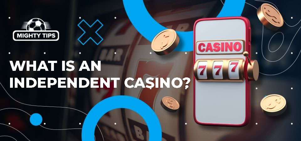 Exploring Independent Online Casinos A New Era of Gaming 2040311658