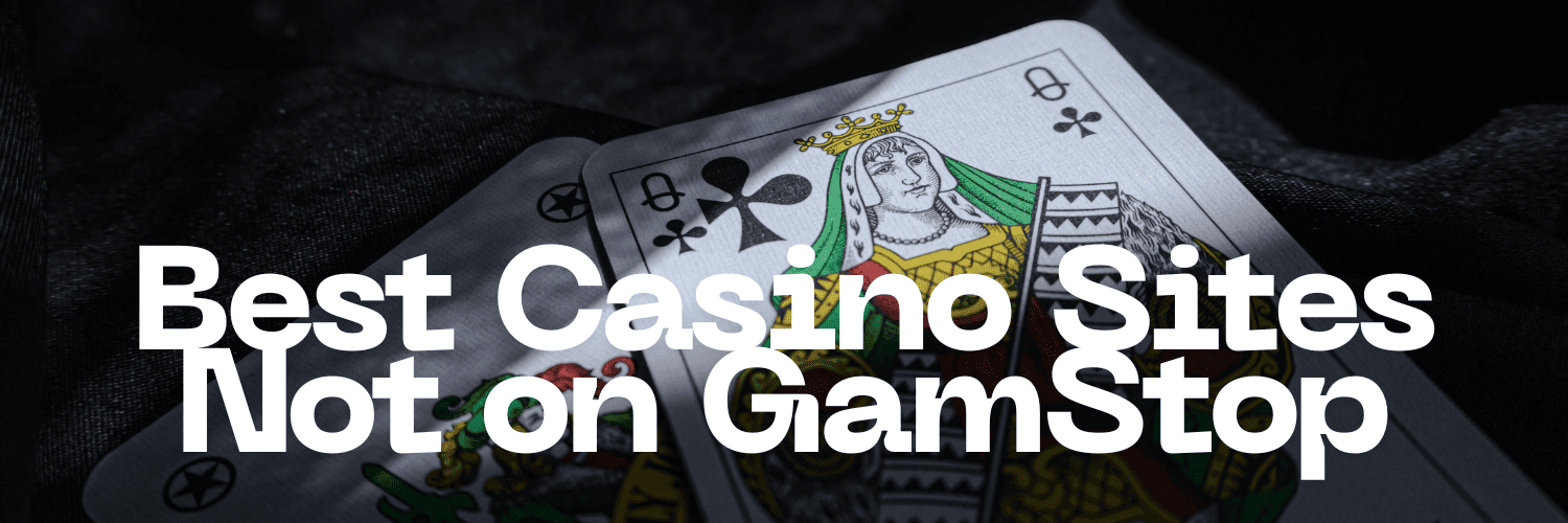 Top Online Casinos Not Blocked by GamStop Your Ultimate Guide