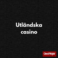 Bästa utländska casinon En guide till toppval