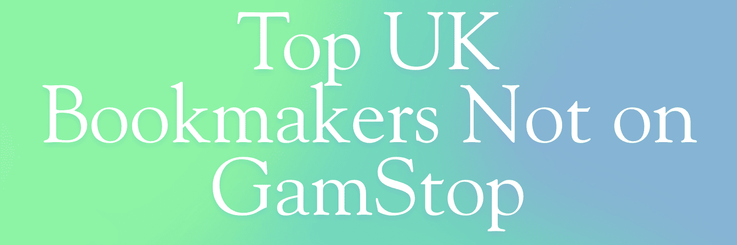 Bookmakers Not on GamStop Find Your Ideal Betting Experience
