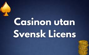 Casinon Utan Svensk Licens En Guide till Spelupplevelsen