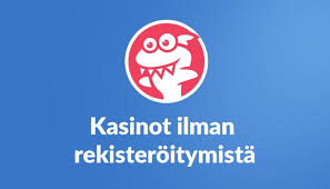 Nettikasino Ilman Rekisteröintiä - Nopea ja Vaivaton Pelaaminen
