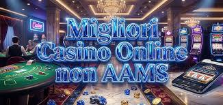 Nuovi Casinò Senza AAMS Scopri le Novità del Gioco Online