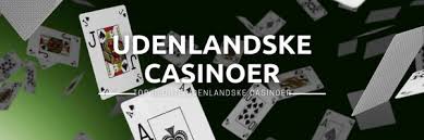 Udenlandske Casinoer for Danskere En Guide til Spiloplevelser 456141582 Udenlandske Casinoer for Danskere En Guide til Spiloplevelser 456141582